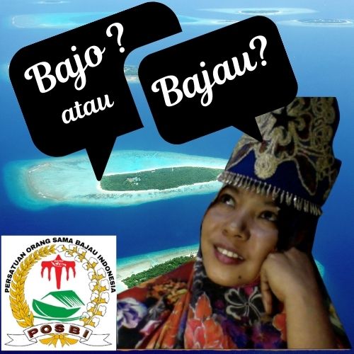 Bajo vs Bajau. Apa yang Benar? Bajo atau Bajau?