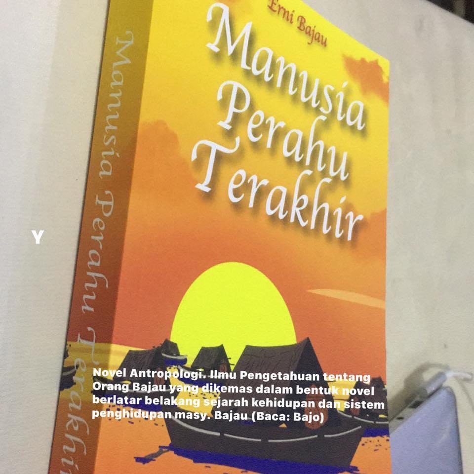 Miliki Novel “Manusia Perahu Terakhir”, tentang Kehidupan di Atas Laut, Orang Sama Bajau (Bajo)